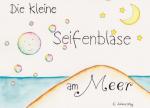 ISBN 9783758100673: Die kleine Seifenblase am Meer