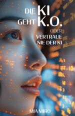 ISBN 9783758100833: Die KI geht k.o. – oder vertraue nie der KI