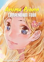 ISBN 9783758303999: Anime Piano, Compendium Four: Easy Anime Piano Sheet Music Book for Beginners and Advanced