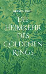 ISBN 9783758304408: Die Heimkehr des Goldenen Rings - Eine ganz besondere Kirchen-Geschichte