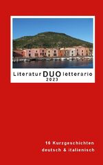 ISBN 9783758304972: Literatur DUO Letterario 2023 – 14 Kurzgeschichten in Deutsch und Italienisch