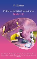 ISBN 9783758306501: Witwen und beste Freundinnen - Band 1 + 2 – Von Verlusten, Neuanfängen, Träumen, Tinder, Scammern, Playern, Dating und dem ganz alltäglichen Wahnsinn auf dem Weg zurück zu sich selbst