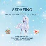 ISBN 9783758313592: SERAFINO - Das Einhorn, das Weihnachts-Guetzli backen wollte