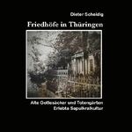 ISBN 9783758329081: Friedhöfe in Thüringen - Erlebte Sepulkkralkultur