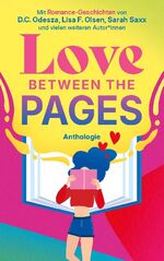 ISBN 9783758343100: Love Between the Pages - Anthologie. 18 Romance-Geschichten