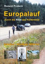 ISBN 9783758365645: Europalauf | durch die Hitze des Kontinents | Ronald Prokein | Taschenbuch | Paperback | 264 S. | Deutsch | 2024 | BoD - Books on Demand | EAN 9783758365645