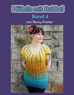 Romy Fischer: Häkeln mit Bobbel Band 4 | Romy Fischer: Häkeln mit Bobbel Band 4 |