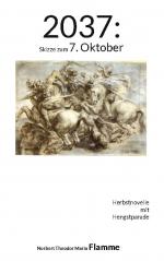 ISBN 9783758370946: 2037: Skizze zum 7. Oktober / Herbstnovelle mit Hengstparade / N. Theodor Maria Flamme / Taschenbuch / Paperback / 150 S. / Deutsch / 2024 / Books on Demand GmbH / EAN 9783758370946