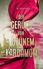 ISBN 9783758371301: Der Geruch von gruenem Kardamom