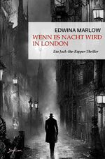 ISBN 9783758401756: Wenn es Nacht wird in London – Ein Jack-the-Ripper-Thriller