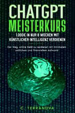 C Terranova: ChatGPT Meisterkurs: 1.000 
