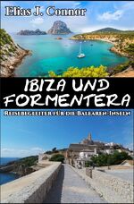 ISBN 9783758411656: Ibiza und Formentera - Reisebegleiter für die Balearen-Inseln