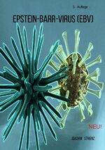 ISBN 9783758414329: Epstein-Barr-Virus (EBV) - Leben mit dem Virus! Ein Leitfaden.