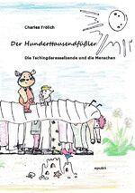 ISBN 9783758418181: Die Tschingderasselbande / Der Hunderttausendfüßler – Die Tschingderasselbande und die Menschen