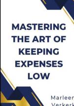 ISBN 9783758427121: Mastering the Art of Keeping Expenses Low