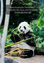 ISBN 9783758427220: Abenteuerliche Tierwelten: Entdecke die Zoos und Tierparks Süddeutschlands J.