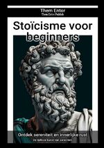 ISBN 9783758442155: Stoïcisme voor beginners - De tijdloze kunst van sereniteit.