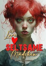 ISBN 9783758450525: We love seltsame Mädchen Malbuch für Erwachsene – Mädchen Malbuch für Jugendliche | Mädchen Ausmalbuch | lustige, komische und ungewöhnliche Mädchen