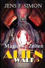 ISBN 9783758465659: AlienWalk / Magische Zeiten (AlienWalk 5)