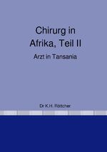 ISBN 9783758471940: Chirurg in Afrika - Arzt in Tansania