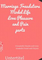 ISBN 9783758474279: Marriage Fraudsters Model Life Love Pleasure and Pain Part 2