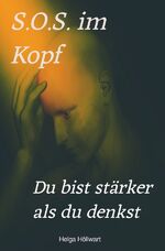 ISBN 9783758475870: S.O.S. im Kopf - Du bist stärker als du denkst