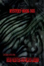 ISBN 9783758479533: Mystery-Book / Mystery-Book 005: Wenn Geister und Hexen lieben - »Zwei geheimnisvolle Romane in einem Band zusammengefasst! «