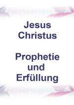 ISBN 9783758492082: Jesus Christus Prophetie und Erfüllung