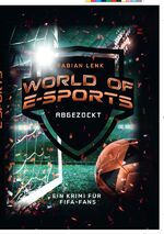 ISBN 9783758494239: World of E-Sports Abgezockt - Ein Krimi für Fifa-Fans