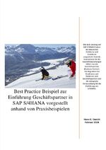 ISBN 9783758494628: Best Practice Beispiel zur Einführung Geschäftspartner in SAP S/4HANA vorgestellt anhand von Praxisbeispielen - SAP Business Partner Vorstellung mit Best Practice Beispiel