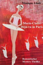 ISBN 9783758499517: Marie-Claire - Déjà-vu in Paris - Romantischer Mystery-Thriller