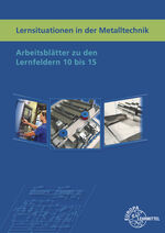 ISBN 9783758510588: Lernsituationen in der Metalltechnik Lernfelder 10 bis 15