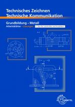 ISBN 9783758514319: Technisches Zeichnen/ Technische Kommunikation - Lösungen zu 12911, Grundbildung Metall Arbeitsblätter