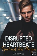 ISBN 9783759218407: Disrupted Heartbeats - Spiel mit den Herzen