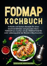 ISBN 9783759224545: Fodmap Kochbuch – Einfache und leckere Rezepte für einen beschwerdefreien und gesunden Darm. FODMAP-arm kochen mit der FODMAP-Diät für mehr Lebensqualität bei Reizdarm-Beschwerden.