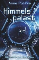 ISBN 9783759243003: Himmelspalast – Band 2 der Impakt-Chroniken