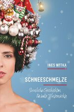 ISBN 9783759256751: Schneeschmelze – Sinnliche Geschichten für kalte Winternächte