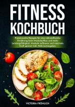 Victoria Fröhlich: Fitness Kochbuch Victoria Fröhlich: Fitness Kochbuch