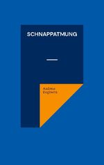 ISBN 9783759707345: Schnappatmung