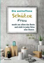 ISBN 9783759707949: Die weltoffene Schütze Frau macht aus allem das Beste und sieht in jeder Krise eine Chance – Sternzeichen Analyse mit Genuss