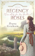 ISBN 9783759707994: Regency Roses. Keine Lady für den Ballsaal