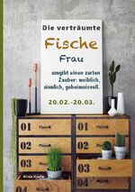 ISBN 9783759712769: Die verträumte Fische Frau umgibt einen zarten Zauber: weiblich, sinnlich, geheimnisvoll – Sternzeichen Analyse mit Genuss