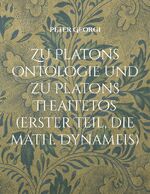 ISBN 9783759713292: Zu Platons Ontologie und zu Platons Theaitetos (erster Teil, die math. Dynameis)