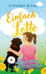 ISBN 9783759725189: Einfach Lotte | Der ganz normale Teeniewahnsinn | Stephanie Resing | Taschenbuch | Paperback | 148 S. | Deutsch | 2024 | BoD - Books on Demand | EAN 9783759725189