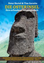 ISBN 9783759750600: Die Osterinsel | Ihre erfundene Vergangenheit | Peter Hertel (u. a.) | Taschenbuch | Spannende Reisen in die Vergangenheit | Paperback | 260 S. | Deutsch | 2024 | Books on Demand GmbH