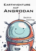 ISBN 9783759775818: Earthventure auf Angrodan