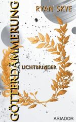 ISBN 9783759779526: Götterdämmerung - Lichtbringer