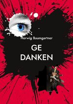 ISBN 9783759779793: Gedanken | sind frei | Herwig Baumgartner | Taschenbuch | Paperback | 292 S. | Deutsch | 2024 | BoD - Books on Demand | EAN 9783759779793