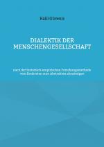 ISBN 9783759784360: Dialektik der Menschengesellschaft – nach der historisch-empirischen Forschungsmethode vom Konkreten zum Abstrakten abzusteigen