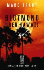 ISBN 9783759785602: Blutmond über Hawaii – Polizeiarbeit im tropischen Inselparadies: Ein Akebono-Roman